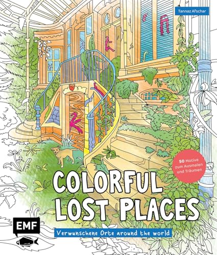 Colorful Lost Places – Verwunschene Orte around the world: 50 Motive zum Ausmalen und Träumen | Mit Grundlagen zur Koloration und Tipps Colorful Lost Places – Verwunschene Orte around the world: 50 Motive zum Ausmalen und Träumen | Mit Grundlagen zur Koloration und Tipps von Edition Michael Fischer / EMF Verlag