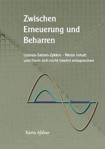 Die graue Reihe / Zwischen Erneuerung und Beharren: Saturn-Uranus-Zyklen - Wenn Inhalt und Form sich nicht (mehr) entsprechen