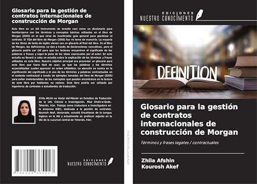 Glosario para la gestión de contratos internacionales de construcción de Morgan: Términos y frases legales / contractuales von Ediciones Nuestro Conocimiento
