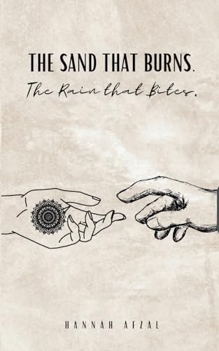 The Sand that Burns. The Rain that Bites. von Bookleaf Publishing