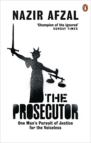 The Prosecutor: One Mans Pursuit of Justice for the Voiceless von Ebury Press