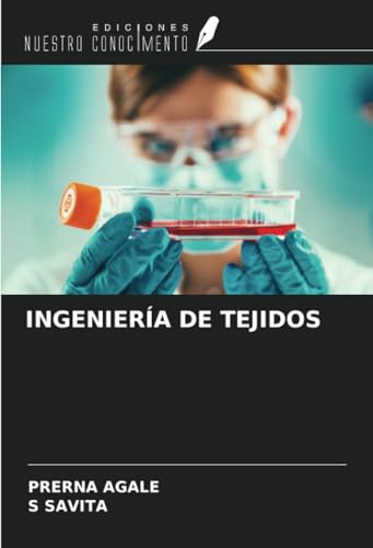 INGENIERÍA DE TEJIDOS von Ediciones Nuestro Conocimiento