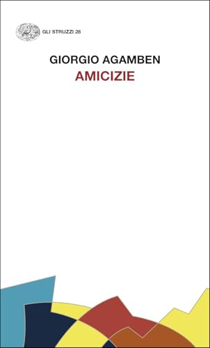Amicizie (Gli struzzi. Nuova serie) von Einaudi