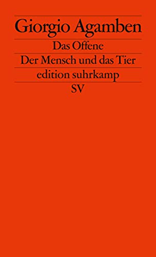 Das Offene: Der Mensch und das Tier (edition suhrkamp)