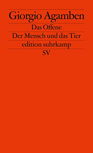 Das Offene: Der Mensch und das Tier (edition suhrkamp) von Suhrkamp Verlag AG