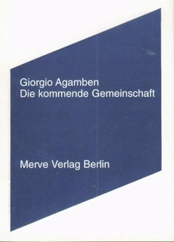 Die kommende Gemeinschaft (Internationaler Merve Diskurs / Perspektiven der Technokultur) von Merve Verlag GmbH