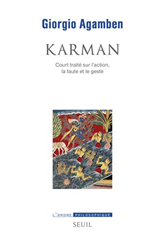 Karman: Court traité sur laction, la faute et le geste Karman: Court traité sur laction, la faute et le geste