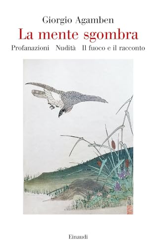 La mente sgombra: Profanazioni-Nudità-Il fuoco e il racconto (Saggi) von Einaudi