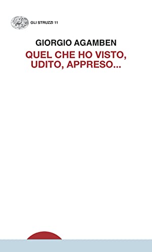 Quel che ho visto, udito, appreso... (Gli struzzi. Nuova serie) von Einaudi