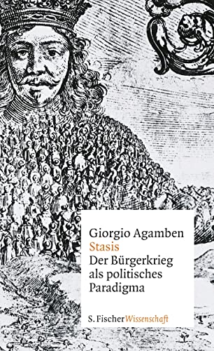 Stasis: Der Bürgerkrieg als politisches Paradigma Stasis: Der Bürgerkrieg als politisches Paradigma