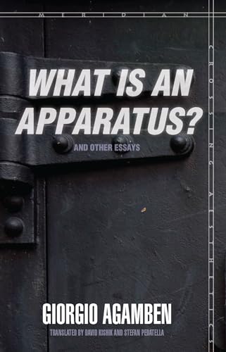 "What Is an Apparatus?" and Other Essays (Meridian: Crossing Aesthetics)