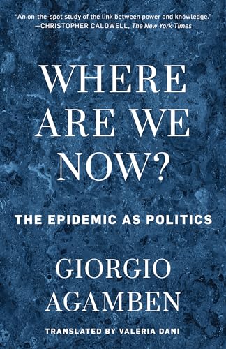 Where Are We Now?: The Epidemic as Politics Where Are We Now?: The Epidemic as Politics
