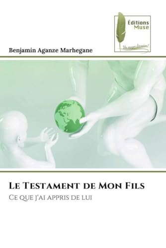 Le Testament de Mon Fils: Ce que j'ai appris de lui von Éditions Muse