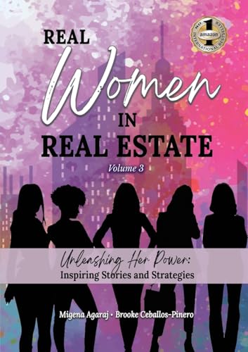 REAL WOMEN IN REAL ESTATE Volume 3: Unleashing Her Power: Inspiring Stories and Strategies von BEYOND PUBLISHING