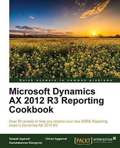 Microsoft Dynamics Ax 2012 R3 Reporting Cookbook von Packt Publishing
