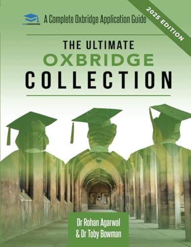 The Ultimate Oxbridge Collection: The Oxbridge Collection is your Complete Guide to Get into Oxford & Cambridge from choosing your College, writing ... | STEM | Humanities | Social Sciences