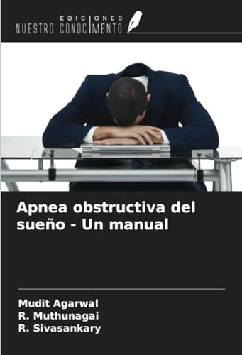 Apnea obstructiva del sueño - Un manual von Ediciones Nuestro Conocimiento
