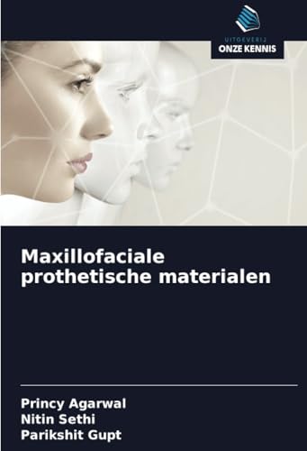 Maxillofaciale prothetische materialen: DE von Uitgeverij Onze Kennis
