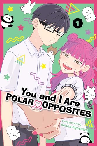 You and I Are Polar Opposites, Vol. 1 (YOU AND I ARE POLAR OPPOSITES GN, Band 1) von Viz LLC