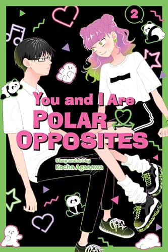 You and I Are Polar Opposites, Vol. 2 (YOU AND I ARE POLAR OPPOSITES GN, Band 2)