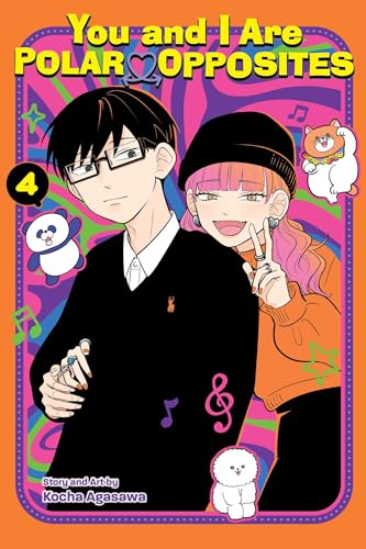 You and I Are Polar Opposites, Vol. 4 (YOU AND I ARE POLAR OPPOSITES GN, Band 4) von Viz LLC