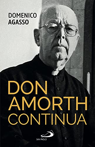 Don Amorth continua. La biografia ufficiale (Grandi biografie) von GRANDI BIOGRAFIE