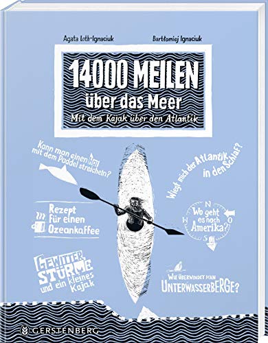 14000 Meilen über das Meer: Mit dem Kajak über den Atlantik von Gerstenberg Verlag