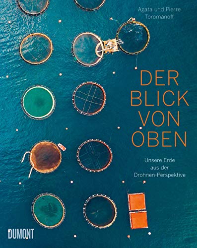 Der Blick von oben: Unsere Erde aus der Drohnen-Perspektive (Auf Weltreise, Band 4)