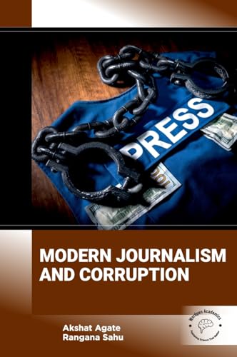 Modern Journalism and Corruption von Wordpen Academics