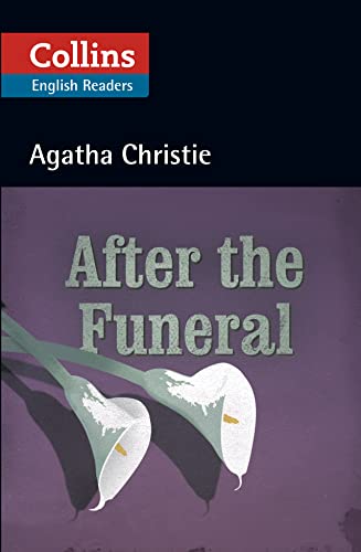 After the Funeral: Level 5, B2+ (Collins Agatha Christie ELT Readers) von Collins