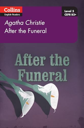 After the Funeral: Level 5, B2+ (Collins Agatha Christie ELT Readers) von Collins