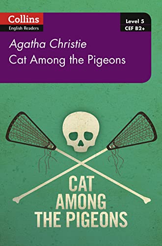 Cat Among Pigeons: B2+ Level 5 (Collins Agatha Christie ELT Readers) von Collins