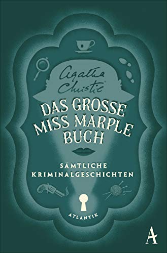 Das große Miss-Marple-Buch: Sämtliche Kriminalgeschichten von Atlantik Verlag