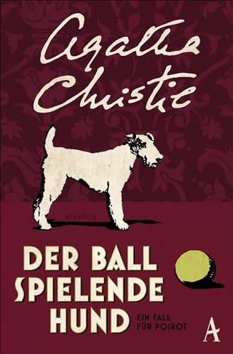 Der Ball spielende Hund: Ein Fall für Poirot (Hercule Poirot, Band 16) von Atlantik Verlag