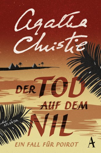 Der Tod auf dem Nil: Ein Fall für Poirot von Atlantik Verlag