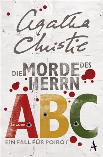 Die Morde des Herrn ABC: Ein Fall für Poirot Die Morde des Herrn ABC: Ein Fall für Poirot von Atlantik Verlag