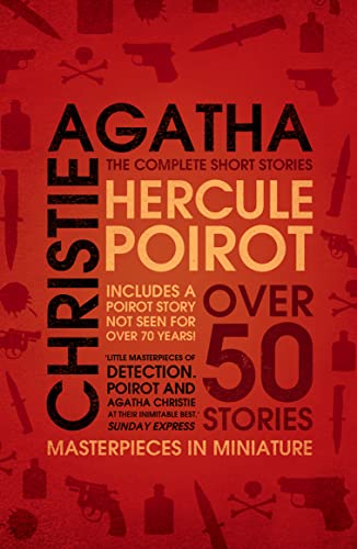 Hercule Poirot: the Complete Short Stories: Over 50 Stories