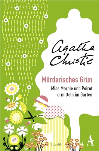 Mörderisches Grün: Miss Marple und Poirot ermitteln im Garten