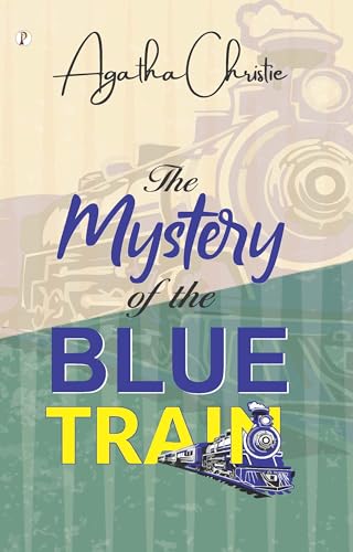 The Mystery of the Blue Train The Mystery of the Blue Train von Pharos Books Private Limited