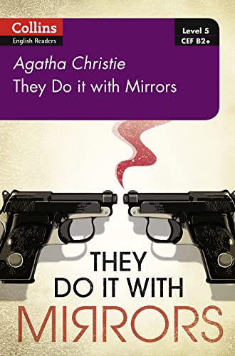 They Do It With Mirrors: B2+ Level 5 (Collins Agatha Christie ELT Readers) von Collins