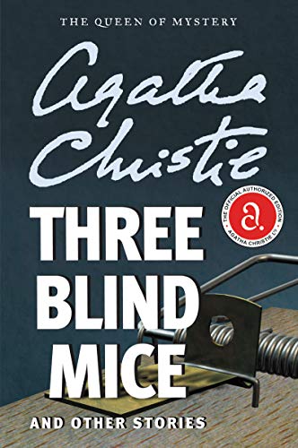 Three Blind Mice and Other Stories Three Blind Mice and Other Stories