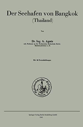 Der Seehafen von Bangkok: Thailand (Jahrbuch der Hafenbautechnischen Gesellschaft, 18, Band 18)
