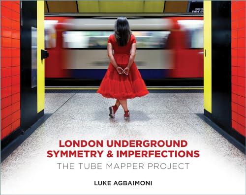 London Underground Symmetry & Imperfections: The Tube Mapper Project von The History Press Ltd