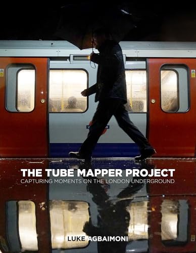 The Tube Mapper Project: Capturing Moments on the London Underground von History Press