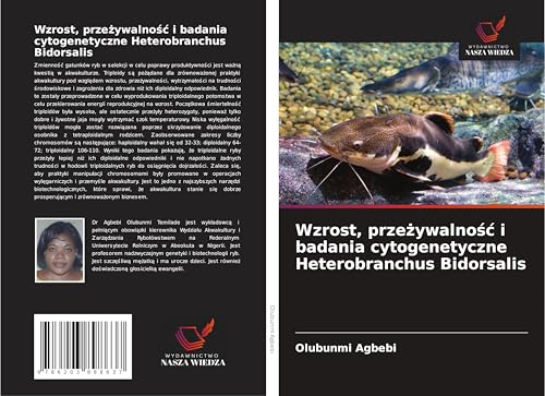 Wzrost, prze¿ywalno¿¿ i badania cytogenetyczne Heterobranchus Bidorsalis: DE von Wydawnictwo Nasza Wiedza