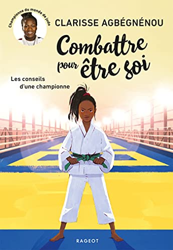 Combattre pour être soi: Les conseils d'une championne von RAGEOT