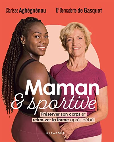 Maman et sportive: Préserver son corps et retrouver la forme après bébé von MARABOUT