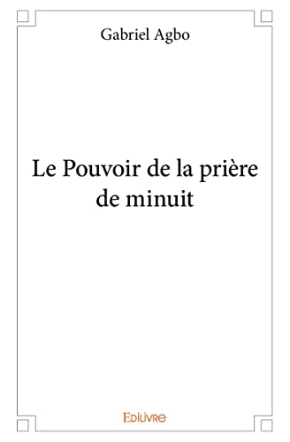 Le Pouvoir de la prière de minuit von Edilivre