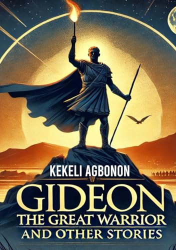 Gideon The Great Warrior: And other stories von Self-Publish