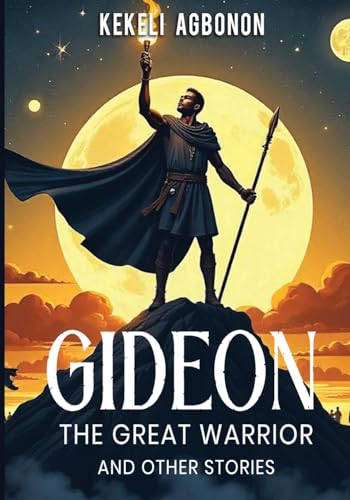 Gideon the great warrior von Self Publish